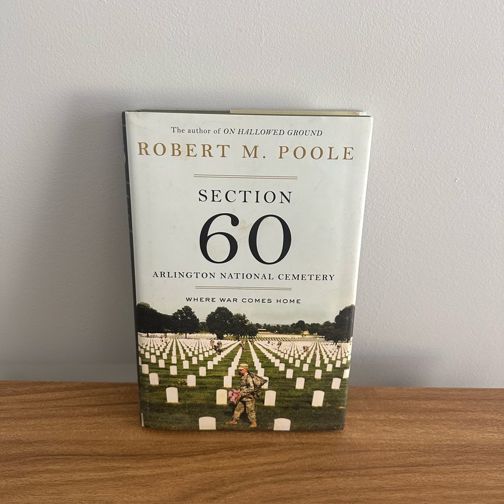 SECTION 60 THE ARLINGTON NATIONAL CEMETERY- HARDCOVER BOOK